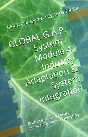 GLOBAL G.A.P. System: Module 4. Documentation Adaptation and Integration into Industry Systems